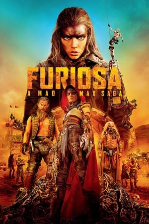 Furiosa: A Mad Max Saga (2024)